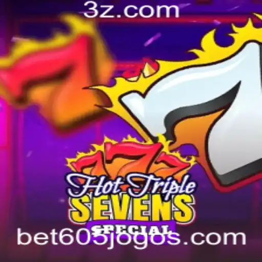 Descubra as Emoções do Jogo HotTripleSevensSpecial no Bet605